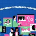 Best Investment Strategies for Beginners
