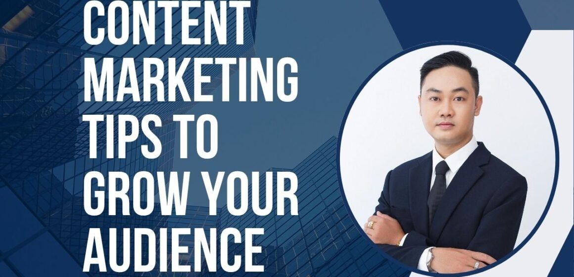 Content Marketing Tips to Grow Your Audience