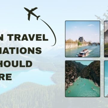 Hidden Travel Destinations You Should Explore