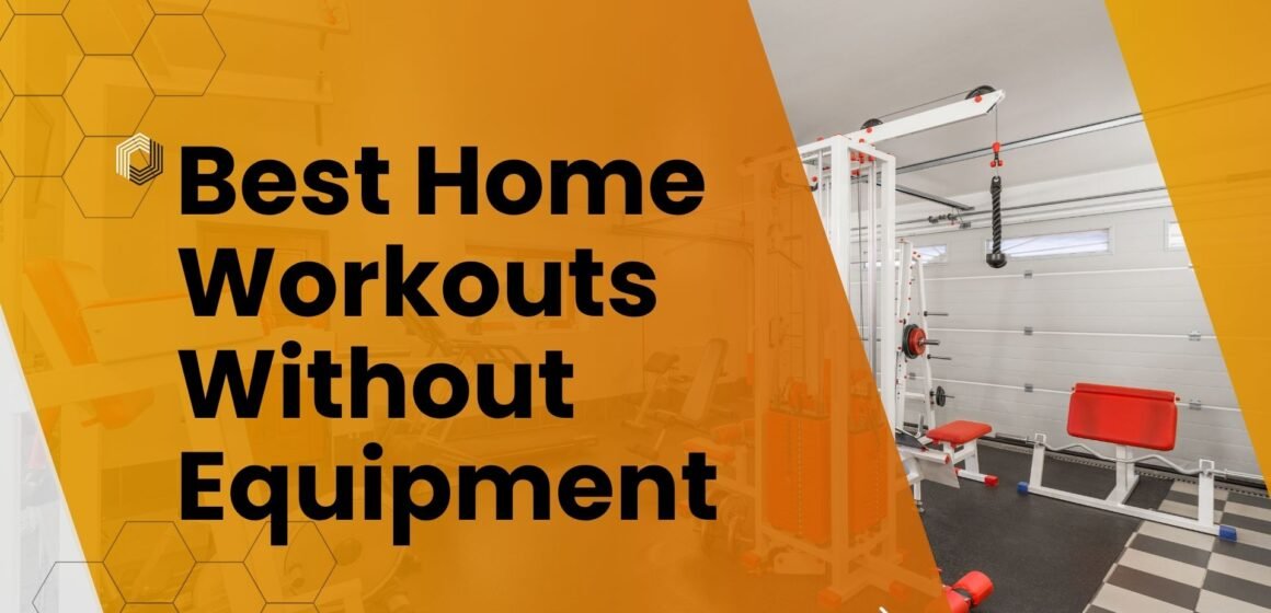 Best Home Workouts Without Equipment