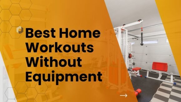 Best Home Workouts Without Equipment