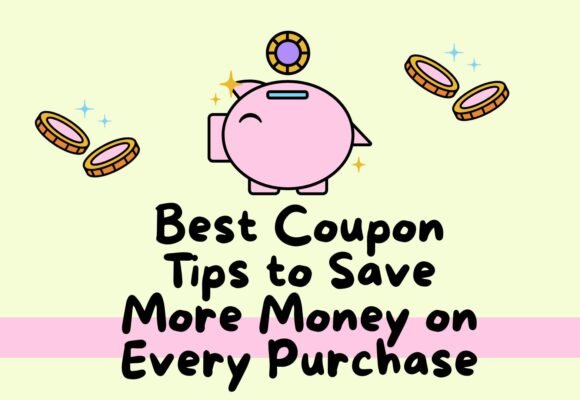 Best Coupon Tips to Save More Money on Every Purchase