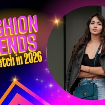 Top Fashion Trends to Watch in 2026