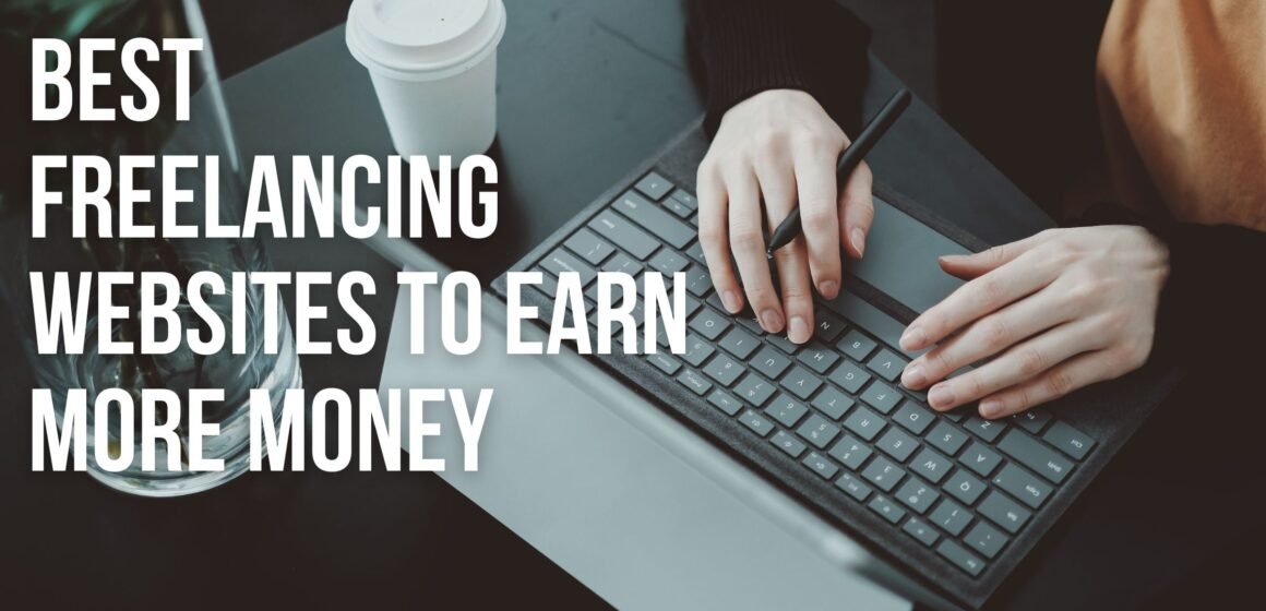 Work From Home Freelance Blog Banner Best Freelancing Websites to Earn More Money