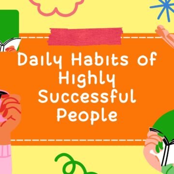 Daily Habits of Highly Successful People