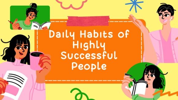 Daily Habits of Highly Successful People