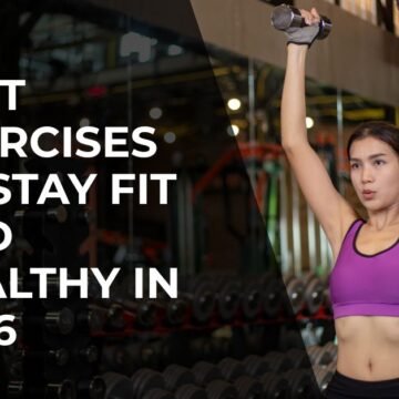 Best Exercises to Stay Fit and Healthy in 2026