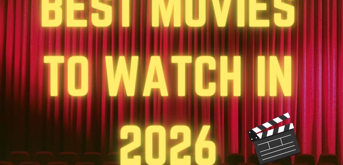 Best Movies to Watch in 2026