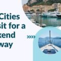 Best Cities to Visit for a Weekend Getaway