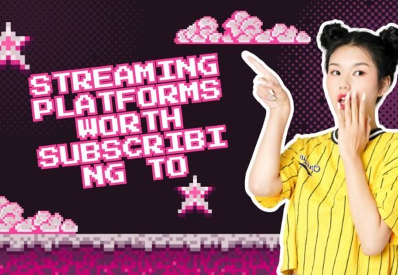 Streaming Platforms Worth Subscribing To