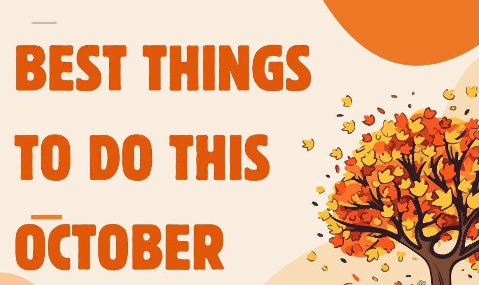 Best Things to Do This October