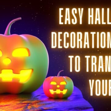 Easy Halloween Decoration Ideas to Transform Your Home