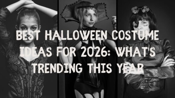 Best Halloween Costume Ideas for 2026: What’s Trending This Year