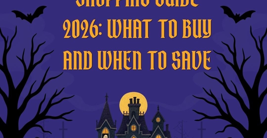 Halloween Shopping Guide 2026: What to Buy and When to Save